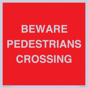BEWARE PEDESTRIANS CROSSING